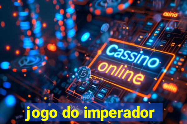 jogo do imperador